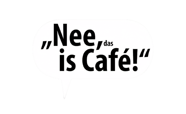 Nee, das is café